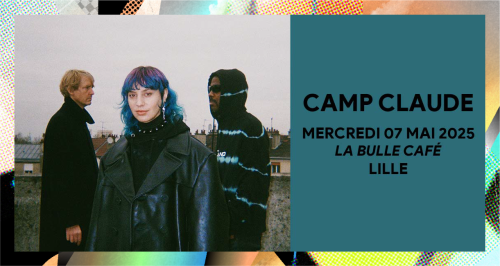 Camp Claude à La Bulle Café