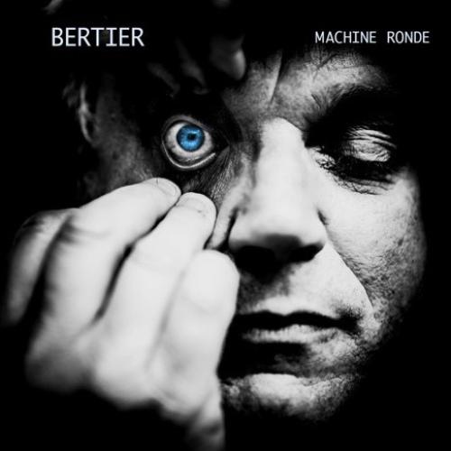Bertier nous présente son nouvel album « Machine ronde »