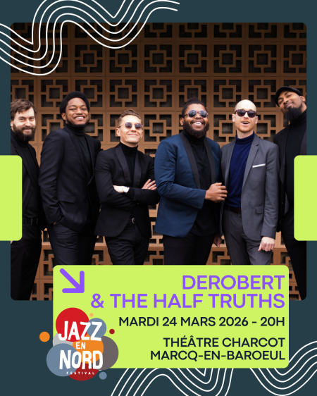 DeRobert & The Half-Truths – Jazz En Nord