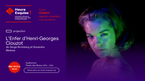 Heure exquise ! : L’enfer d’Henri-Georges Clouzot