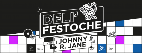 Déli’Festoche #3, cheesy mix avec Johnny R.Jane