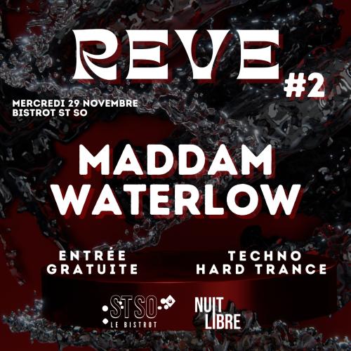 Rêve #2 : Waterlow + MaddaM