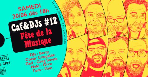 Caf&dj’s #12 : spécial fête de la musique