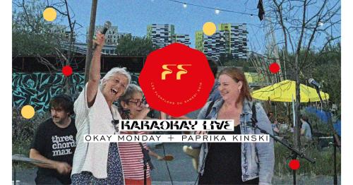Karaokay Live (Okay Monday + Paprika Kinski)