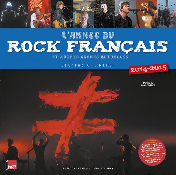 Souvenirs de la scène musicale française 2014 avec « L’Année du Rock français »