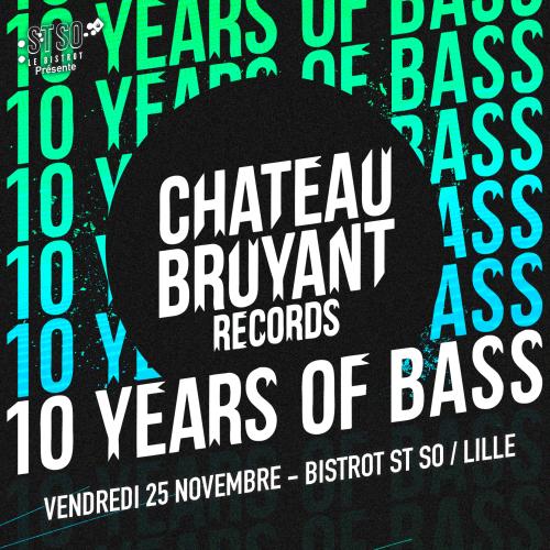 Château Bruyant Records – Ten Years of Bass