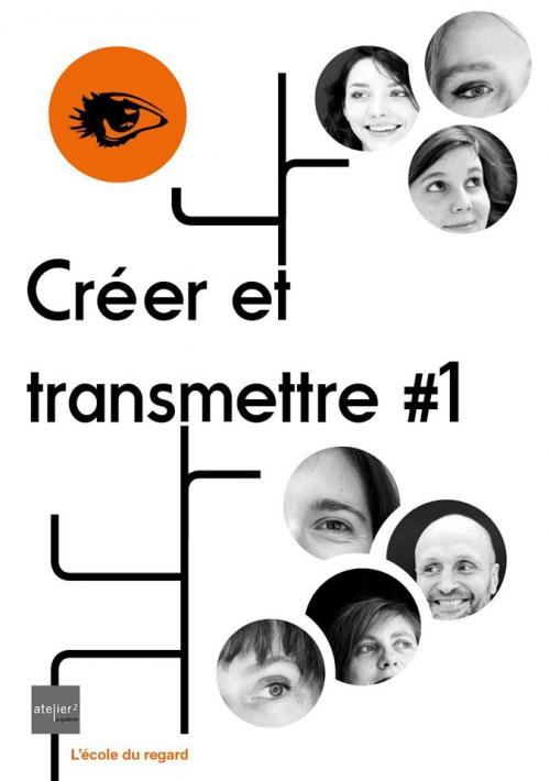 Créer et transmettre #1, une exposition collective