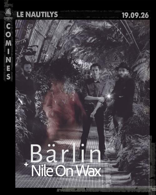 Bärlin + Nile On Wax (Post Rock Fr)