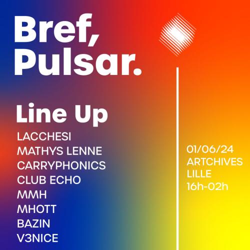 Bref, Pulsar.