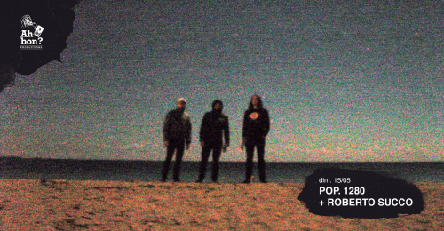 Pop. 1280 + Roberto Succo – Ah bon ?