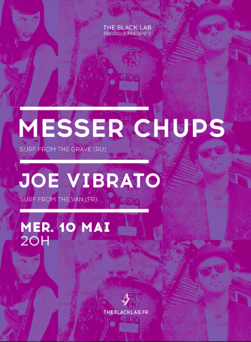 Messer Chups + Joe Vibrato