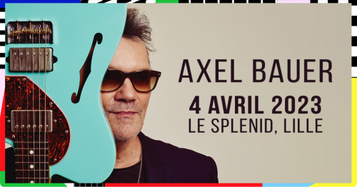 Axel Bauer au Splendid