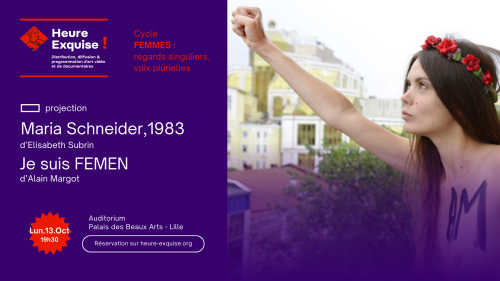 Heure Exquise! – Maria Schneider, 1983 et I AM FEMEN