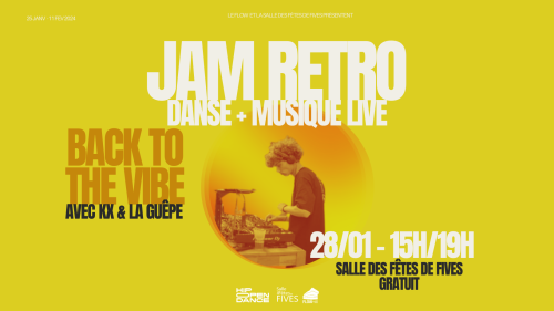 Hip Open Dance 2024 : Jam/battle rétro « back to the vibe » avec KX & La Guêpe