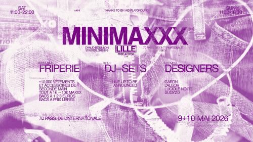 Minimaxxx – Friperie + Dj-Sets + Designers