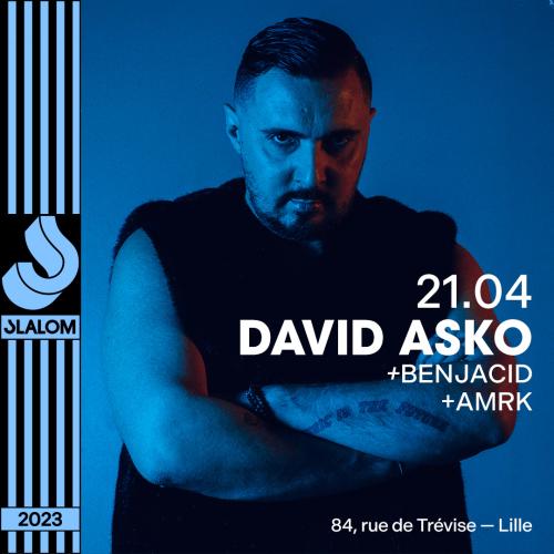 David Asko + Benjacid + Amrk à Slalom