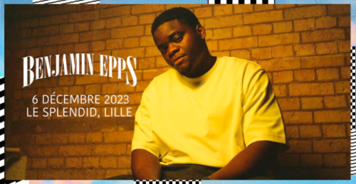 Benjamin Epps au Splendid