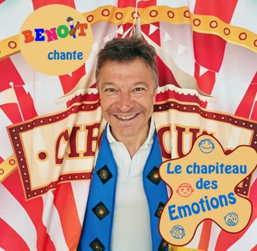 Benoît – Le chapiteau des émotions
