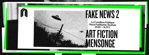 Exposition Fake News 2 Art Fiction Mensonge