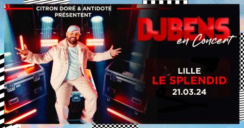 Dj Bens en concert au Splendid