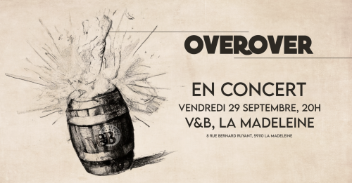 Overover en concert au V and B La Madeleine