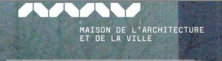 Maison de l’Architecture et de la Ville (MAV)