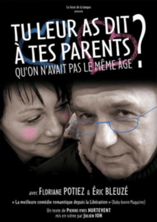 « Tu leur as dit à tes parents qu’on avait pas le même âge? »
