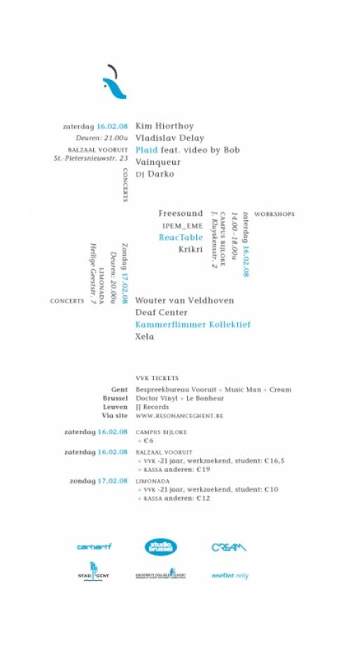 Resonance Ghent 2008 Festival / Day 1 / With Plaid (featuring Bob Jaroc), Kim Hiorthoy, Vladislav Delay …
