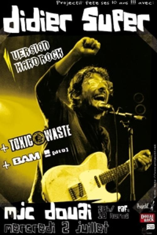 Didier Super + Toxic Waste + Bam (Dtg)