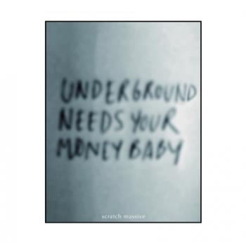 Underground Needs Your Money Baby / Broken English – B.O.