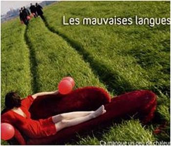 ça manque un peu de chaleur selon Les Mauvaises Langues