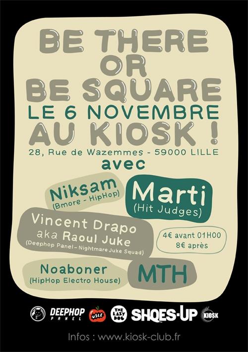 Be there or Be square