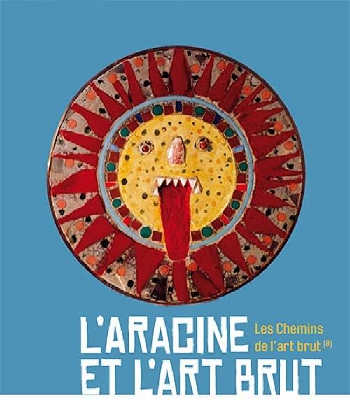 L’aracine et l’art brut