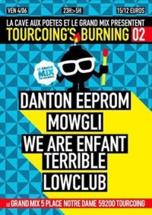 Danton Eeprom + Mowgli + We Are Enfant Terrible + Lowclub