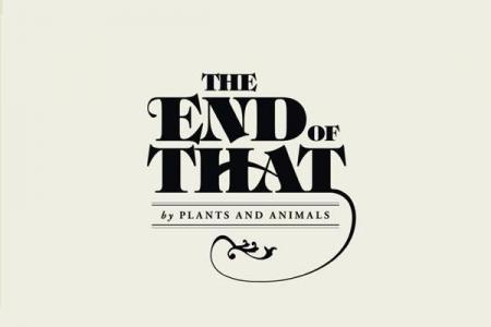 « The End of That », le nouvel album de Plants and Animals