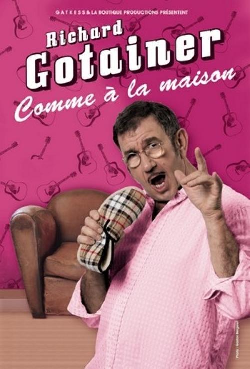 Richard Gotainer  “Comme à la maison”