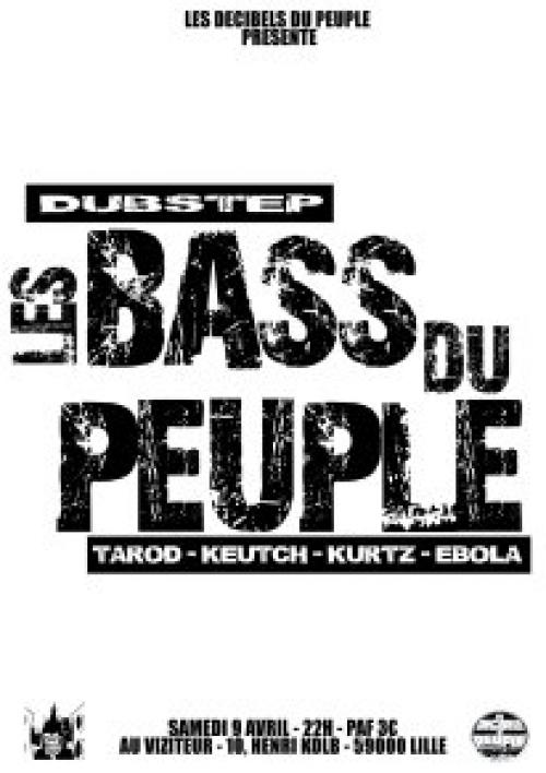 Les Bass du Peuple avec dj Keutch, Kurtz, Ebola & Tarod