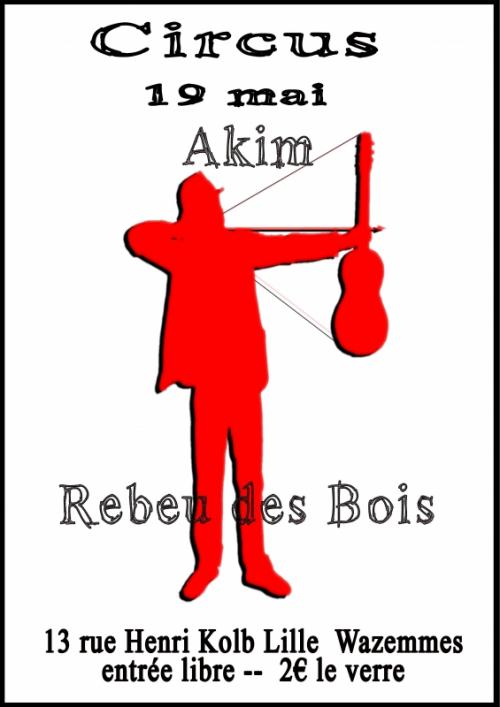 Akim « Rebeu des Bois » chansons libertaire.