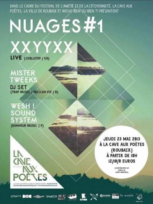 [COMPLET] Nuages#1 – XXYYXX + Mister Tweeks + Wesh! Sound System