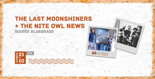 Soirée Blue Grass : The Last Moonshiner + The Night Owl News
