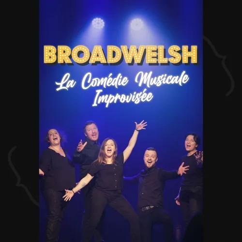 Broadwelsh, la comédie musicale improvisée au Spotlight