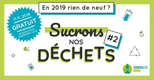 Sucrons nos déchets #2 – en 2019 rien de neuf ?