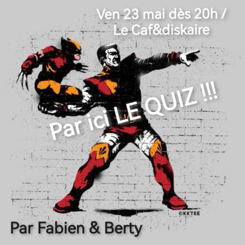« Par ici le quiz », le quiz Super-heroique de Fabien & Berty