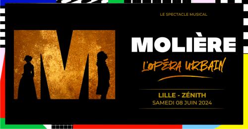 Molière, le spectacle musical au Zénith de Lille