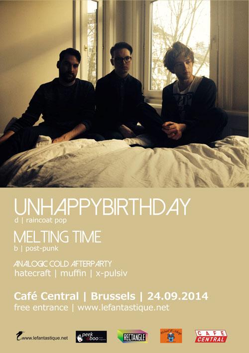 Unhappybirthday + Melting Time + afterparty