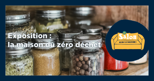 La maison du zéro déchet s’expose