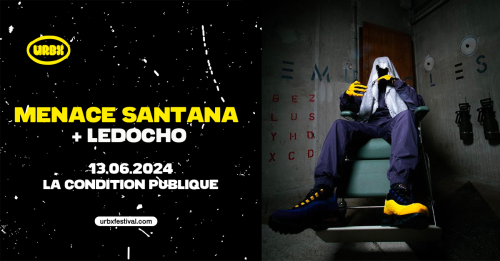 Menace Santana + Ledocho – URBX Festival