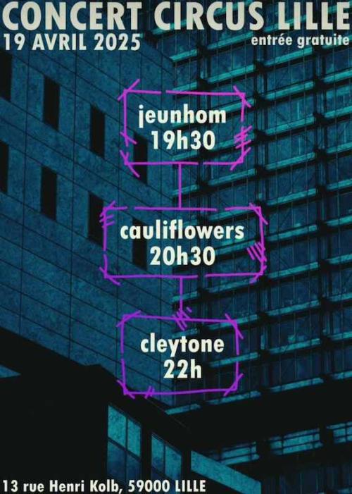 Jeunhom + Cauliflowers + Cleytone + Dogs & Bass au Circus
