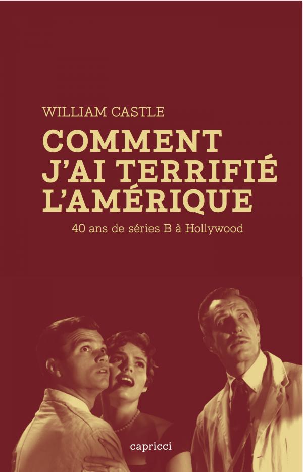 « Comment j&rsquo;ai terrifié l&rsquo;Amérique » : 40 ans de séries B à Hollywood !