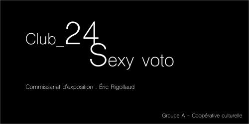 Vernissage de l’exposition Sexy Voto